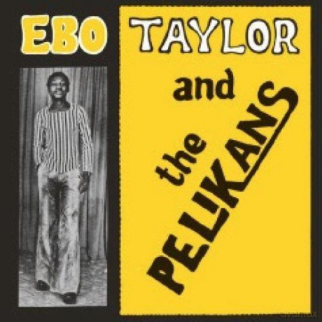 Ebo Taylor And The Pelikans: Ebo Taylor And The Pelikans [Winyl]