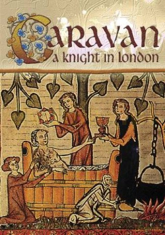 Caravan: A Knight In London [DVD]