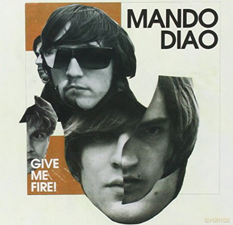 Mando Diao: Give Me Fire [CD]