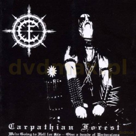 Carpathian Forest: We're Going To Hell For This [CD]