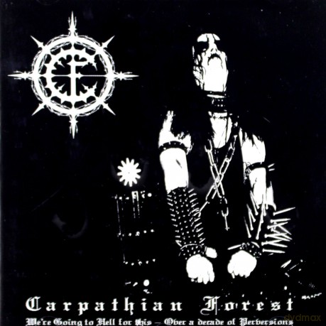 Carpathian Forest: We're Going To Hell For This [CD]