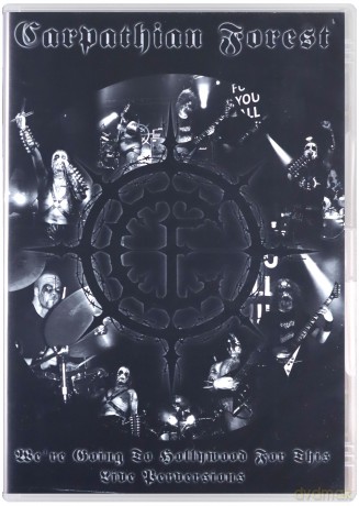 Carpathian Forest: We're Going To Hollywood For This - Live Perversions [DVD]