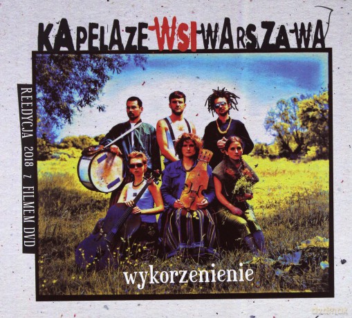 Kapela Ze Wsi Warszawa: Wykorzenienie [CD]+[DVD]