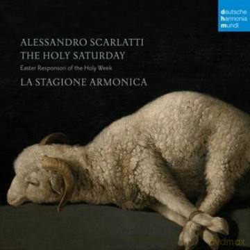 La Stagione Armonica: Alessandro Scarlatti: Easter Responsori of the Holy Week - The Holy Saturday [CD]