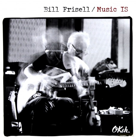 Bill Frisell: Music IS [CD]