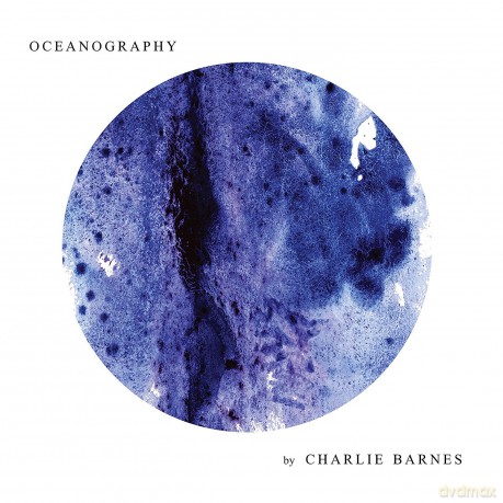 Charlie Barnes: Oceanography [Winyl]+[CD]