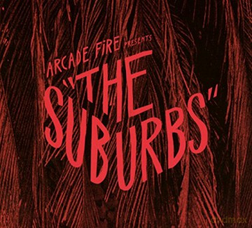 Arcade Fire: The Suburbs [CD]