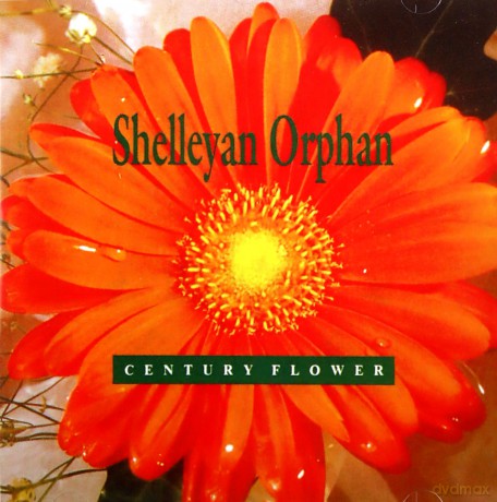 Shelleyan Orphan: Century Flower [CD]