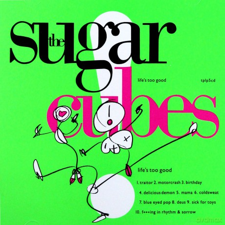 The Sugarcubes: Lifes Too Good [CD]