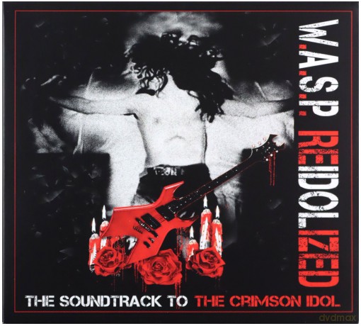 W.A.S.P.: Reidolized [Blu-Ray]+[DVD]+[2CD]