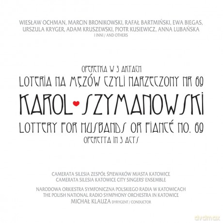 Karol Szymanowski. Loteria na mężów czyli narzeczony nr 69. Operetka w 3 aktach [CD]