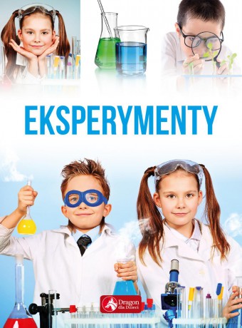 Eksperymenty dla dzieci [KSIĄŻKA]