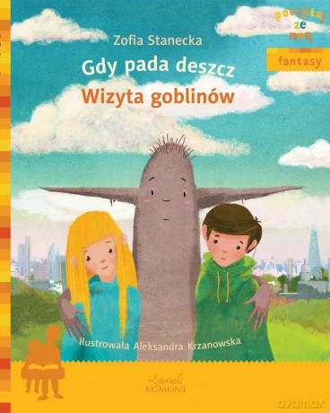 Gdy pada deszcz. Wizyta goblinów - Zofia Stanecka [KSIĄŻKA]