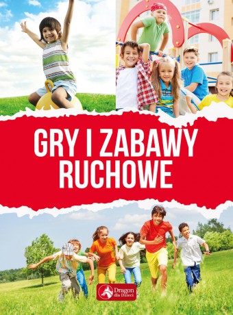 Gry i zabawy ruchowe [KSIĄŻKA]