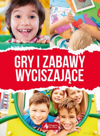 Gry i zabawy wyciszające [KSIĄŻKA]