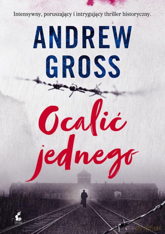 Ocalić jednego - Andrew Gross [KSIĄŻKA]