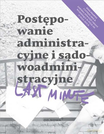 Postępowanie administracyjne i sądowoadministracyjne last minute 02.2018 [KSIĄŻKA]