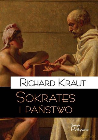 Sokrates i państwo - Richard Kraut [KSIĄŻKA]