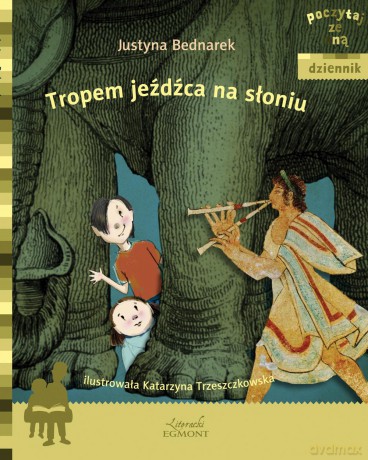 Tropem jeźdźca na słoniu. Poczytaj ze mną - Justyna Bednarek [KSIĄŻKA]