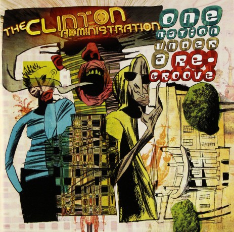 Clinton Administration: One Nation Under A Re-Groove [CD]
