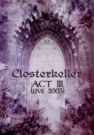 Closterkeller: Act III - Live 2003 [DVD]