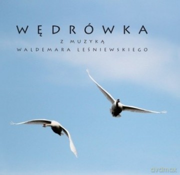 Waldemar Leśniewski: Wędrówka [CD]