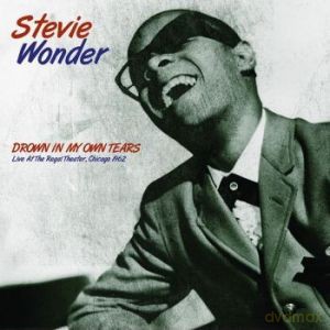Stevie Wonder: Drown In My Own Tears: Live At The Regal Theater. Chicago 1962 [Winyl]