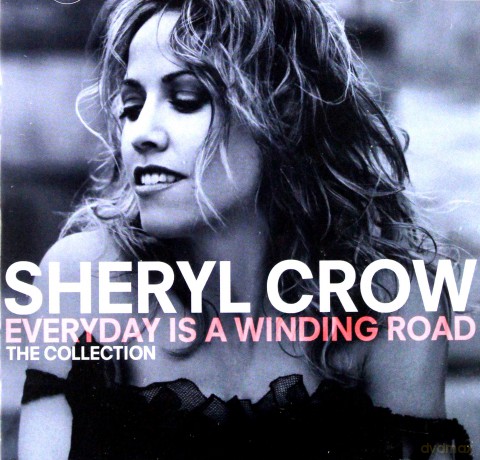 Sheryl Crow: Everyday Is A Winding Road - Collection [CD]