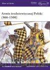 Armie średniowiecznej Polski (966-1500) - Witold Sarnecki, David Nicolle [KSIĄŻKA]