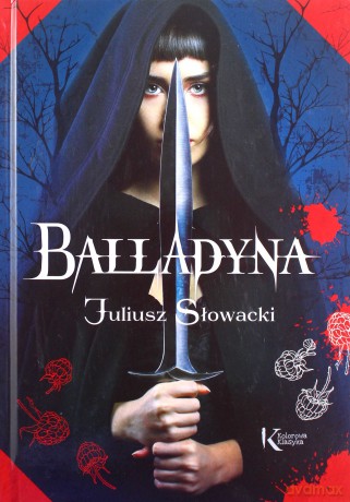 Balladyna kolor - Juliusz Słowacki [KSIĄŻKA]