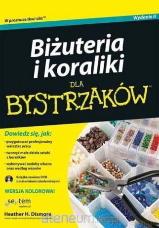 Biżuteria i koraliki dla bystrzaków + Kariera - Heather H. Dismore [KSIĄŻKA]