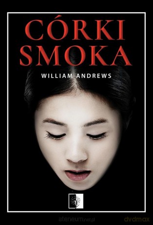 Córki smoka - William Andrews [KSIĄŻKA]