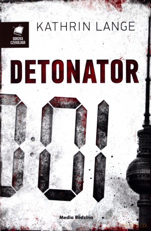 Detonator - Kathrin Lange [KSIĄŻKA]