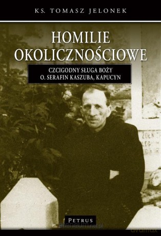 Homilie okolicznościowe (Tom 3) - ks. Tomasz Jelonek [KSIĄŻKA]