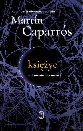 Księżyc. Od nowiu do nowiu - Martn Caparrós [KSIĄŻKA]
