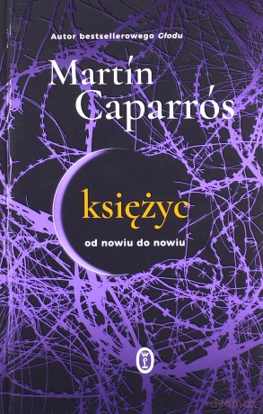 Księżyc. Od nowiu do nowiu - Martn Caparrós [KSIĄŻKA]