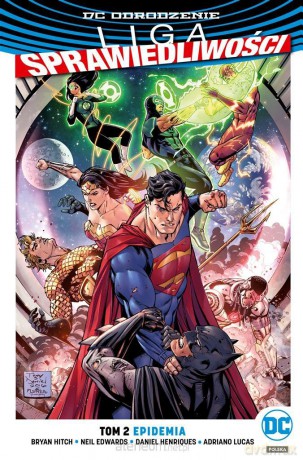 Liga Sprawiedliwości (Tom 2) Epidemia - Bryan Hitch, Neil Edwards, Daniel Henriques, Adriano Lucas [KOMIKS]
