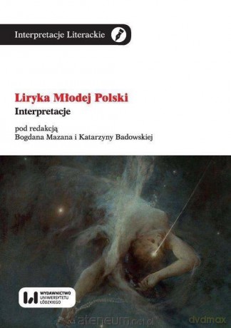 Liryka Młodej Polski. Interpretacje [KSIĄŻKA]