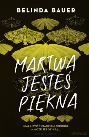 Martwa jesteś piękna - Belinda Bauer [KSIĄŻKA]