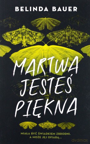 Martwa jesteś piękna - Belinda Bauer [KSIĄŻKA]