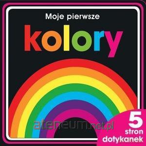 Moje pierwsze kolory. 5 stron dotykanek [KSIĄŻKA]
