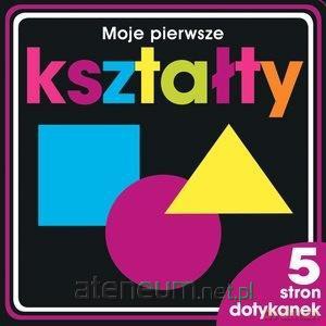 Moje pierwsze kształty. 5 stron dotykanek [KSIĄŻKA]