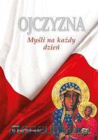 Ojczyzna. Myśli na każdy dzień - ks. Józef Orchowski [KSIĄŻKA]
