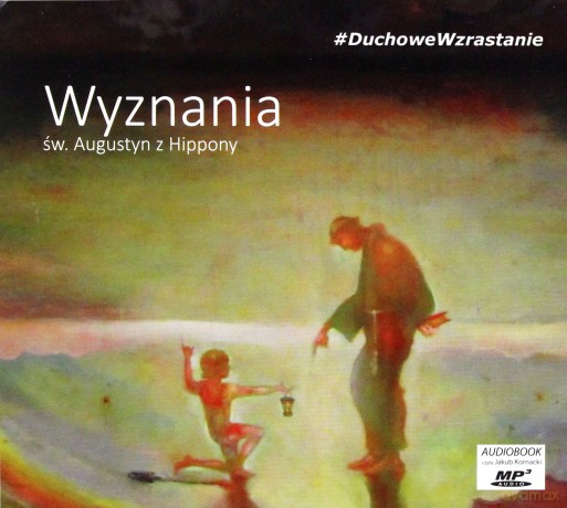 Wyznania. św. Augustyn z Hippony - św. Augustyn z Hippony [AUDIOBOOK]