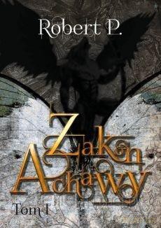 Zakon Achawy (Tom 1) - Robert P. [KSIĄŻKA]