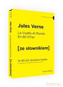 La vuelta al mundo en 80 dias - W 80 dni dookoła świata z podręcznym słownikiem hiszpańsko-polskim - Jules Verne [KSIĄŻKA]