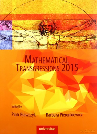 Mathematical Transgressions 2015 - Piotr Błaszczyk, Barbara Pieronkiewicz [KSIĄŻKA]