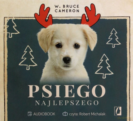 Psiego najlepszego - W. Bruce Cameron [AUDIOBOOK]