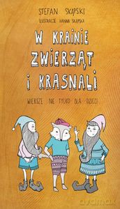 W krainie zwierząt i krasnali. Wiersze nie tylko dla dzieci - Stefan Skąpski [KSIĄŻKA]