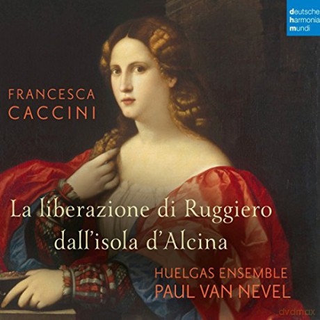 Huelgas Ensemble: Francesca Caccini: La liberazione di Ruggiero dall'isola d'Alcina (Live) [2CD]